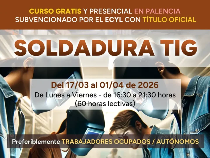 Curso gratis en Palencia de SOLDADURA TIG